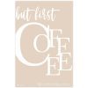 Képek falra - BUT FIRST COFFEE