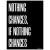 Motivációs képek - NOTHING CHANGES